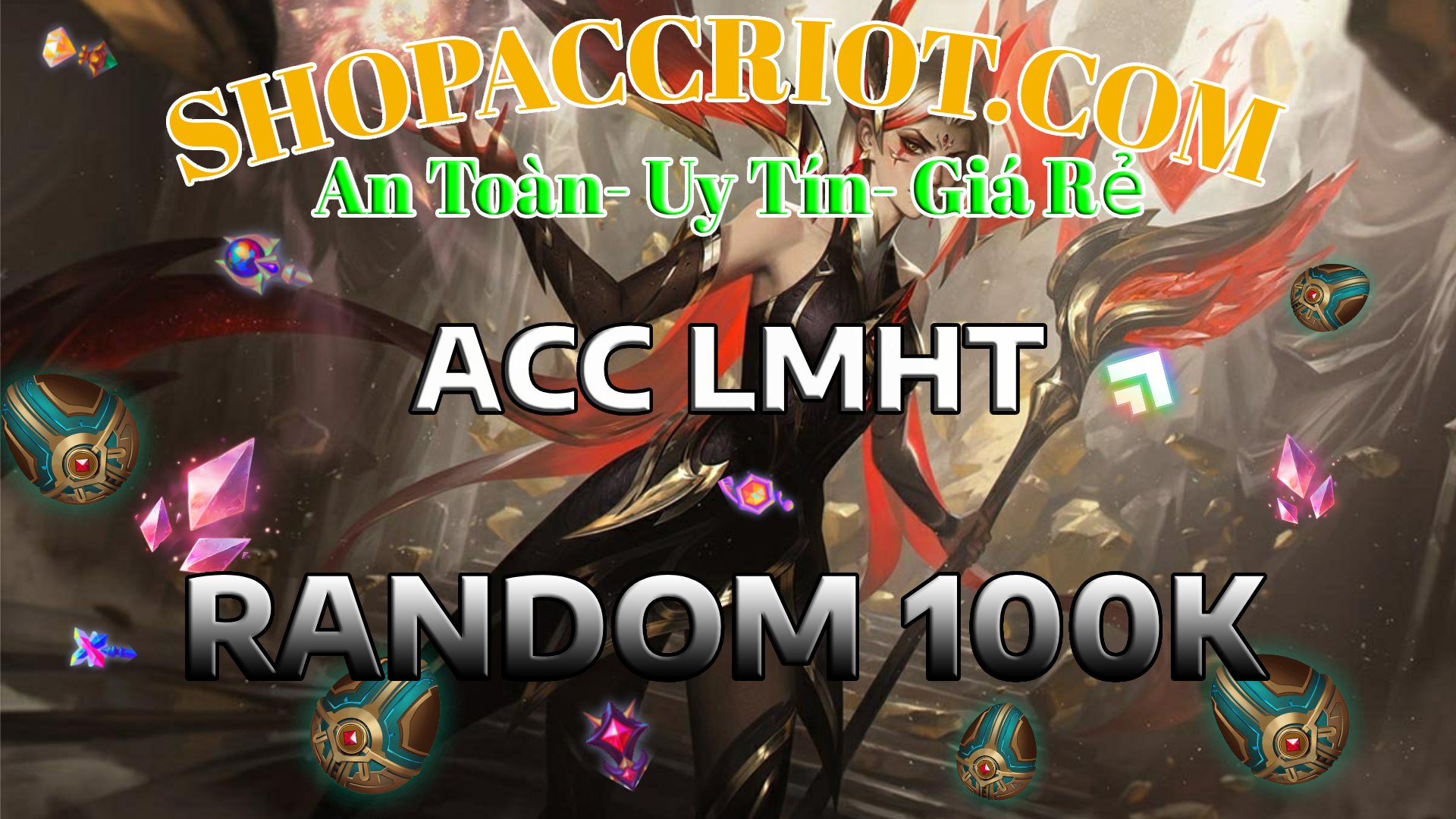 Acc Liên Minh Random 100k - Cơ hội nhận acc VIP giá tốt