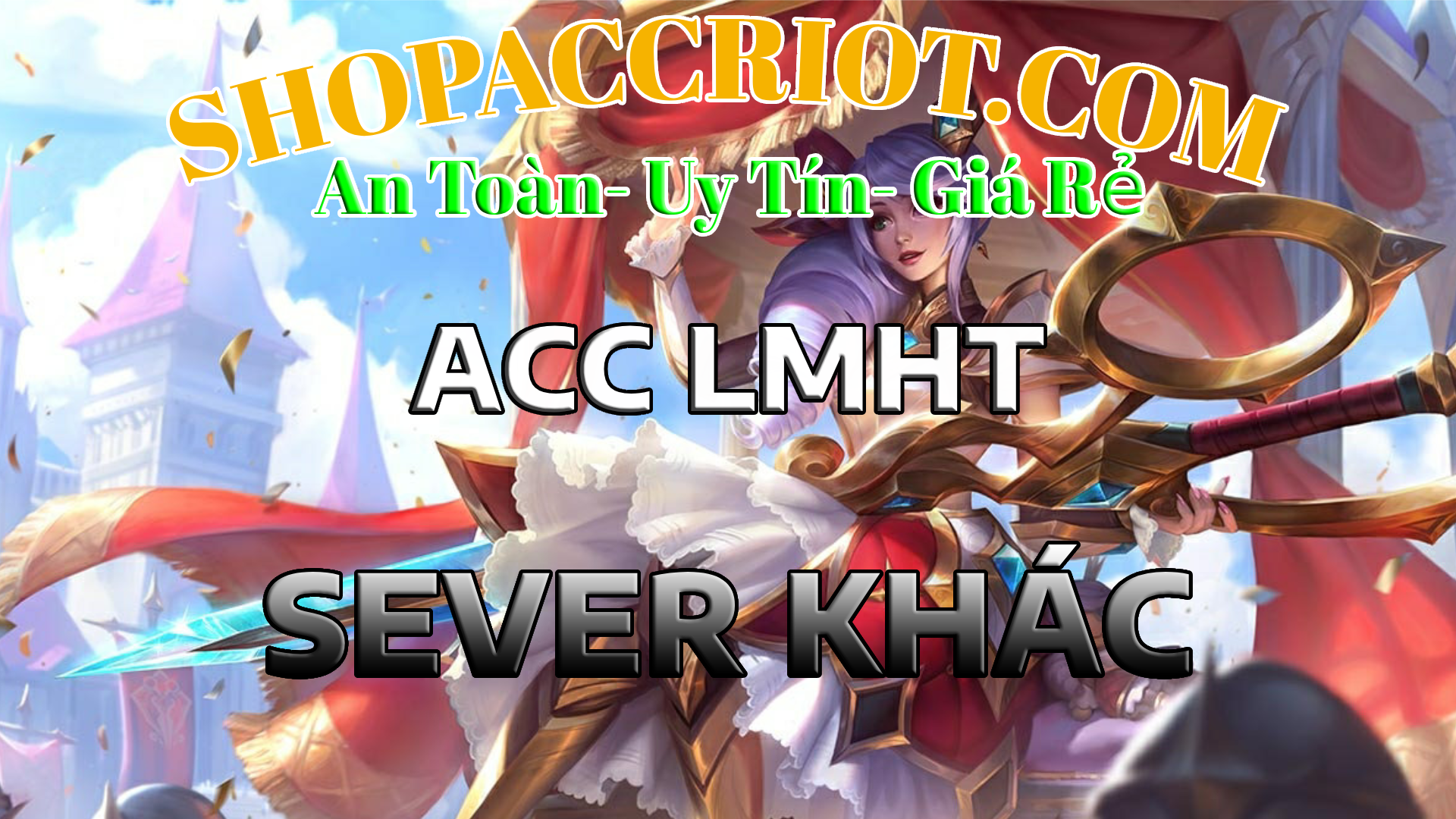 Acc Liên Minh Sever Khác - Tài khoản quốc tế giá tốt